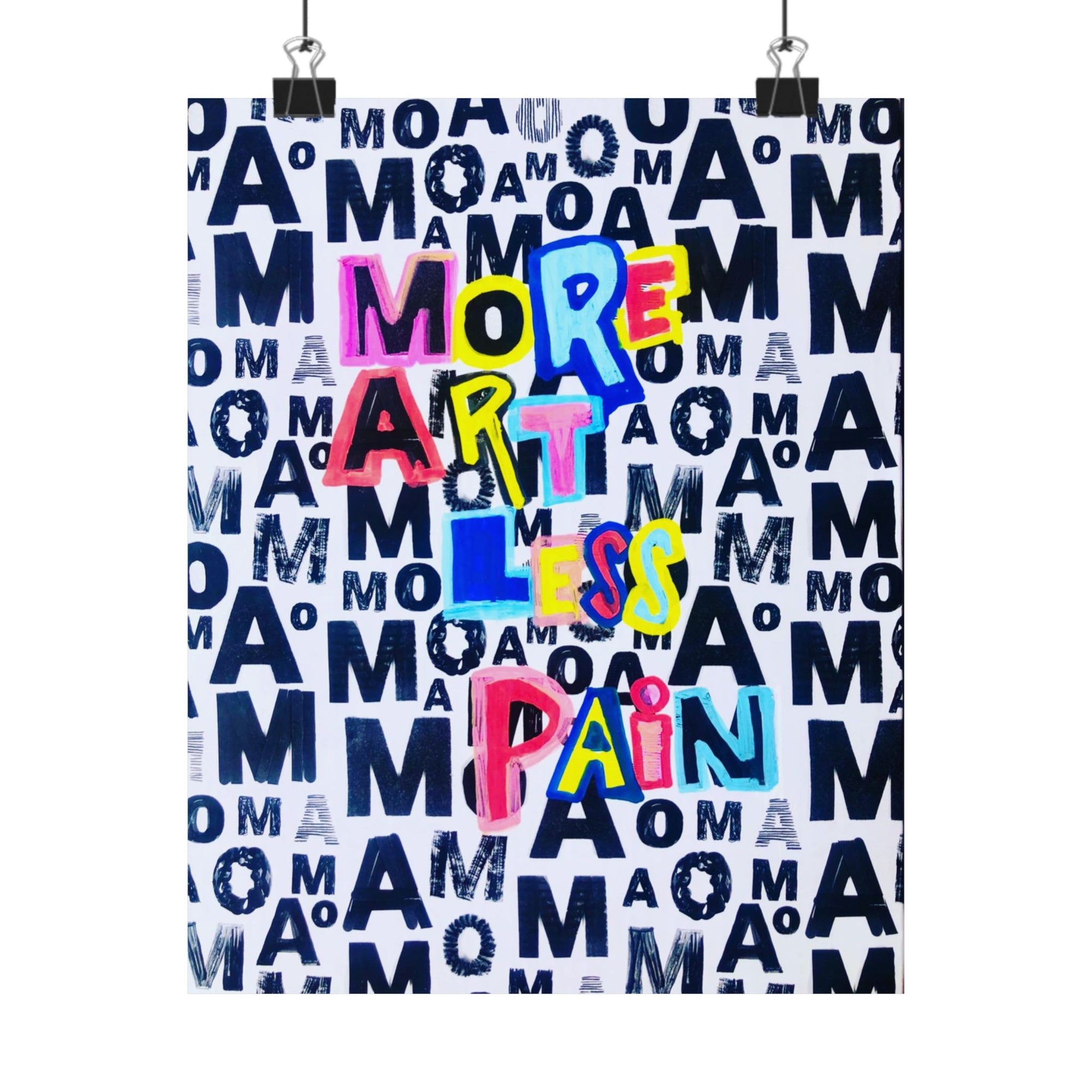 More Art Less Pain Wall Art Poster
