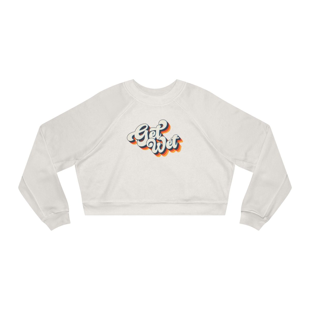Trendy Women's Sweatshirt with 'Get Wet' Design